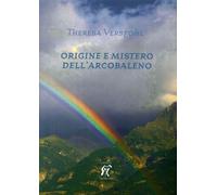 Origine e mistero dell'arcobaleno - [Arcobaleno - Attività Antroposofiche]