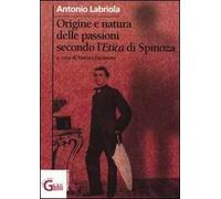 Origine e natura delle passioni secondo l'Etica di Spinoza (1867)
