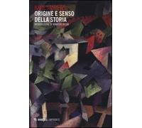 Origine e senso della storia