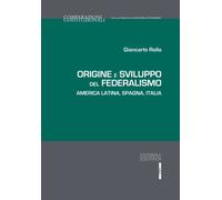 Origine e sviluppo del federalismo - Rolla Giancarlo