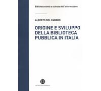 Origine e sviluppo della biblioteca pubblica in Italia. Un modell