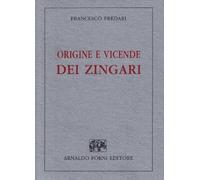 Origine e vicende de' zingari (rist. anast. 1841)