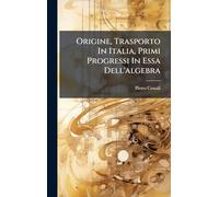 Origine, Trasporto In Italia, Primi Progressi In Essa Dell'algebra