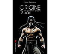 Origine: Xuan, l'Élu choisi par les Dieux anciens