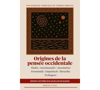 Origines de la pensée occidentale: édition centrée sur les élans humaines