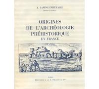Origines de l'archéologie préhistorique en France: Des superstitions médiévales à la découverte de l'homme fossile