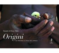 Origini. 365 pensieri dei saggi dell'Africa. Ediz. illustrata