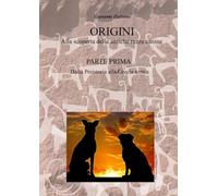 Origini: Alla scoperta delle antiche razze canine: Vol. 1