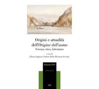 Origini e attualità dell'Origine dell'uomo. Scienza, etica, letteratura