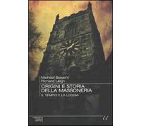 Origini e storia della massoneria. Il tempio e la loggia