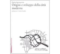 Origini e sviluppo della città moderna