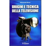 Origini e tecnica della televisione