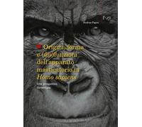 Origini, forma e (dis)funzioni dell’apparato masticatorio in Homo sapiens. Una prospettiva darwiniana