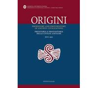 Origini. Preistoria e protostoria delle civiltà antiche (2022). Vol. 46