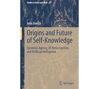 Origins and Future of Self-Knowledge: Epistemic Agency, 4E Metacognition, and Artificial Intelligence