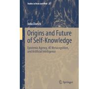 Origins and Future of Self-Knowledge: Epistemic Agency, 4E Metacognition, and Artificial Intelligence