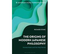 Origins of Modern Japanese Philosophy, The: Nishida Kitaro and the Meiji Period