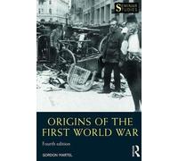 Origins of the First World War - Gordon - Taylor & Francis Ltd, 2016