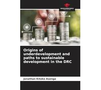 Origins of underdevelopment and paths to sustainable development in the DRC