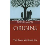 Origins: The Roots We Stand On