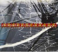 O'Riley, Christopher - Out Of My Hands