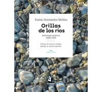 Orillas de los ríos: Antología poética 2004-2024: 7