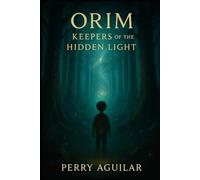 Orim: Keepers of the Hidden Light