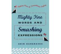 Orin Hargraves Mighty Fine Words and Smashing Expressions (Copertina rigida)