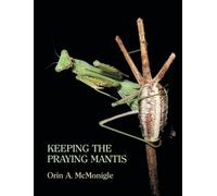 Orin McMonigle Keeping the Praying Mantis (Copertina rigida)