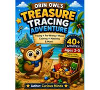 Orin Owl's Treasure Tracing Adventure: Fine Motor Skills Workbook for Toddlers Ages 2-5: Tracing, Mazes, Coloring, Matching, Pencil Control & Preschool Learning Activities