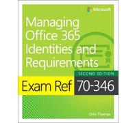 Orin Thomas Exam Ref 70-346 Managing Office 365 Identities and Requi (Tascabile)