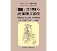 Orio Canavese, una storia di storie. Piccolo e incompleto manuale