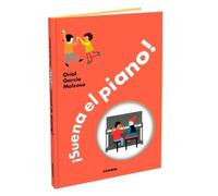 Oriol García ¡Suena El Piano / The Piano Is Playing (Copertina rigida)