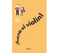 Oriol García ¡Suena El Violín (Copertina rigida) En Solfa
