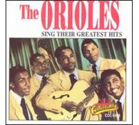 Orioles - Sing Their Greatest Hits