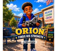 Orion Finds His Strength