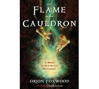 Orion Foxwood Flame in the Cauldron (Tascabile)