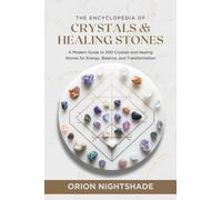 Orion Nightshade The Encyclopedia of Crystals and Healing Stones (Tascabile)