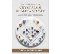 Orion Nightshade The Encyclopedia of Crystals and Healing Stones (Tascabile)