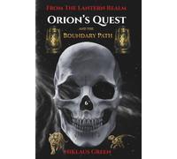 Orion's Quest and the Boundary Path From The Lantern Realm
