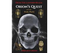 Orion's Quest and the Fuel Path From The Lantern Realm