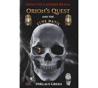 Orion's Quest and the Fuel Path From The Lantern Realm