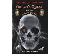 Orion's Quest and the Mind Path From The Lantern Realm