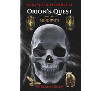Orion's Quest and the Mind Path From The Lantern Realm