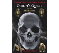 Orion's Quest and the Mind Path From The Lantern Realm