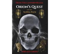 Orion's Quest and the Supple Path From The Lantern Realm