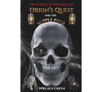 Orion's Quest and the Supple Path From The Lantern Realm