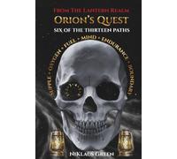 Orion's Quest Six of the Thirteen Paths From The Lantern Realm: Supple Path | Oxygen Path | Fuel Path | Mind Path | Endurance Path | Boundary Path
