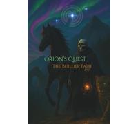 Orion's Quest: The Builder Path