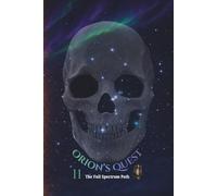Orion's Quest: The Full Spectrum Path